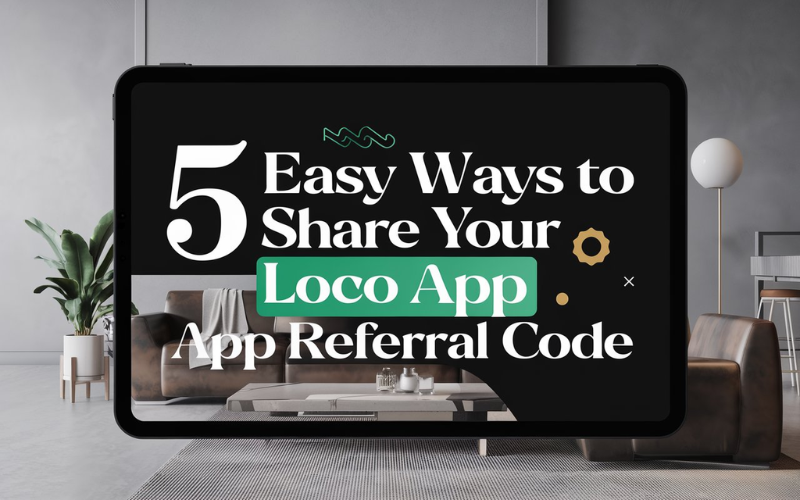 Loco App Referral Code